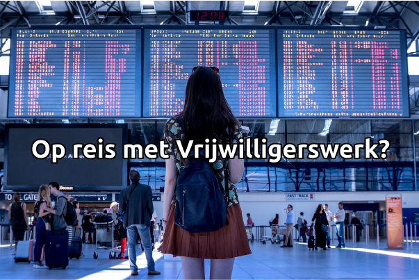 Vrijwilligerswerk in het buitenland?